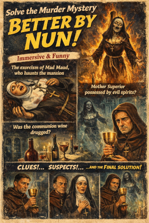 "Better By Nun!" vintage movie poster feel for Nun & Monk themed Murder Mystery Dinner & Weekend Break