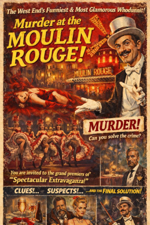 "Murder at the Moulin Rouge" vintage movie style poster promoting the immersive murder mystery dinner and weekend break
